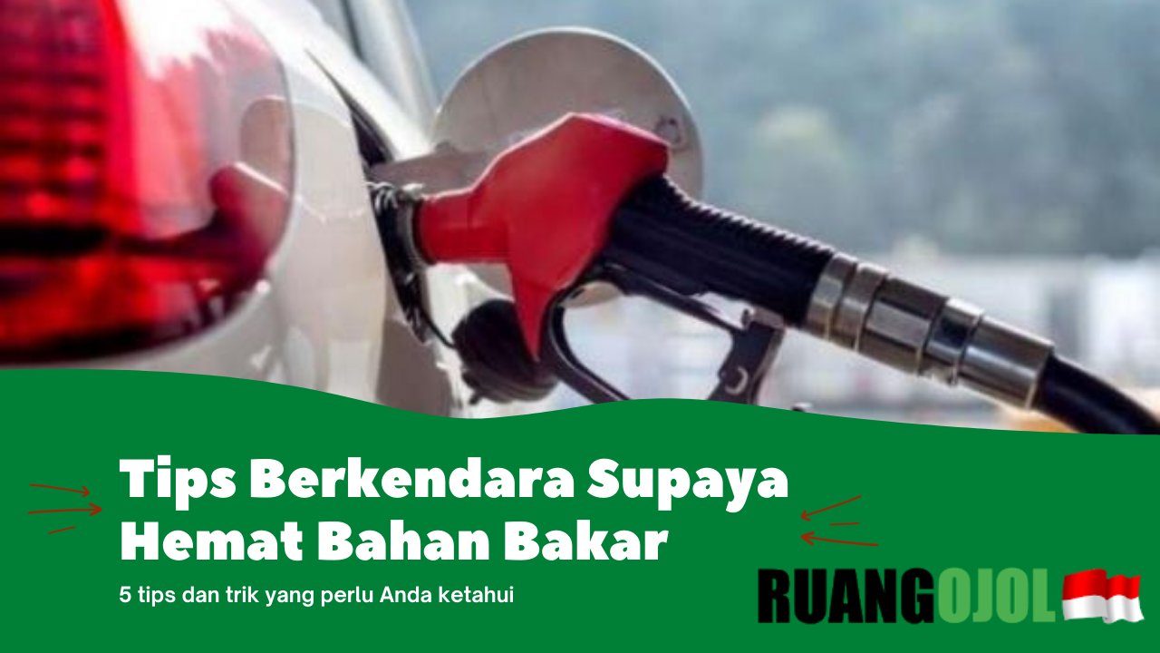 Strategi Menghemat Bahan Bakar Saat Berkendara